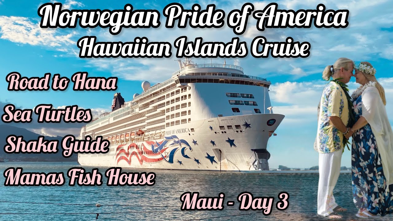 🌺 Norwegian Pride of America – Hawaiian Islands Cruise | Day 3: Maui Adventure 🌺