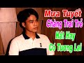 Mưa Tuyết - Jimmii Nguyễn | Bảo Duy Cover | Chàng Trai Trẻ Có Giọng Hát Cực Hay