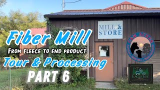 Fiber Mill Tour & Processing | Fleece to Product | Part 6