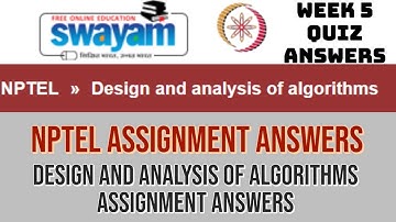 NPTEL Design and Analysis of Algorithm Week 5 quiz Answers | DAA NPTEL Week 5 Assignment Solutions