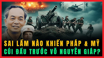 Giải Mã Bộ Óc Quân Sự Võ Nguyên Giáp Làm THAY ĐỔI Cả Bàn Cờ Thế Giới