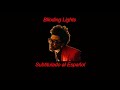 The Weeknd - Blinding Lights Subtitulado al Español