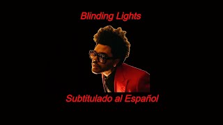 The Weeknd - Blinding Lights Subtitulado al Español