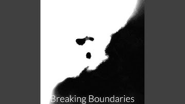 Breaking Boundaries