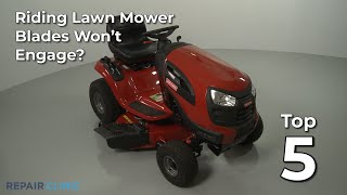 Riding Mower Blades Not Engaging — Riding Mower Troubleshooting