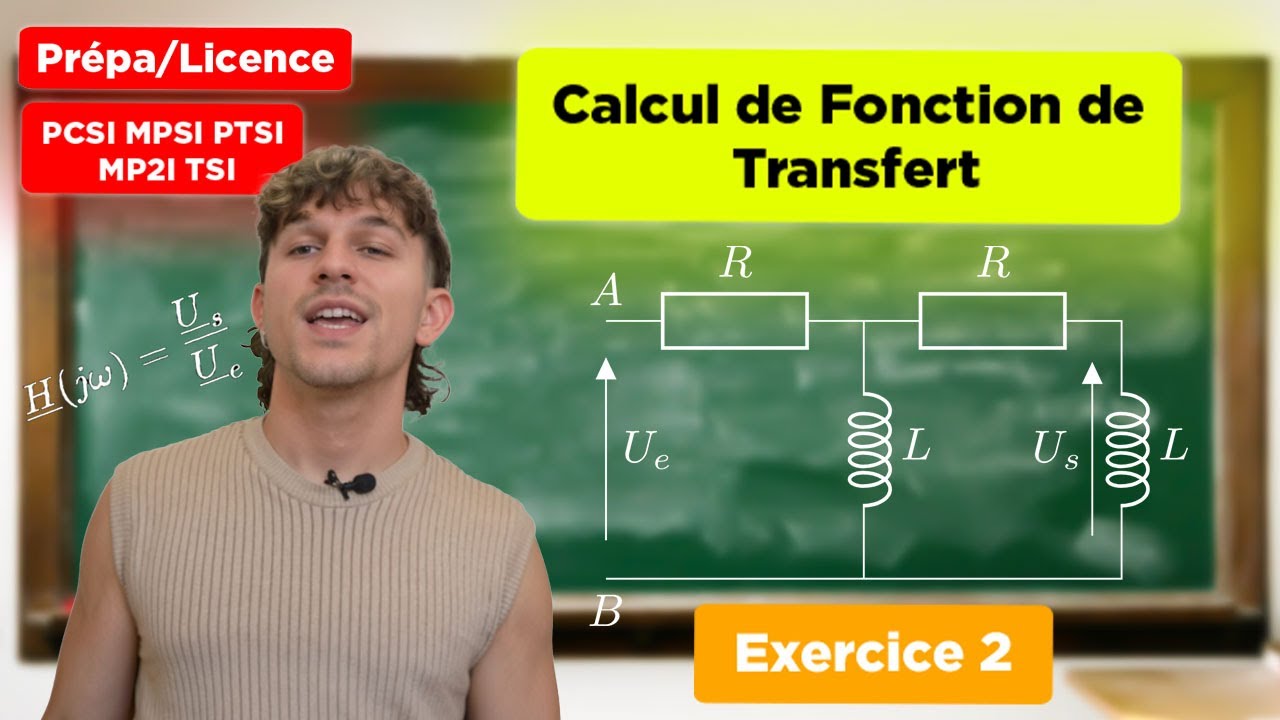 Calcul de fonction de transfert Exo 2 [Prépa/Licence][PCSI/MPSI/PTSI/MP2I/TSI1/BCPST2]
