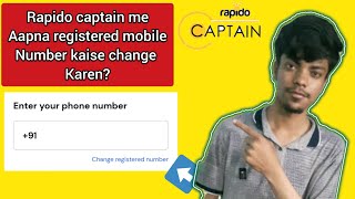 How to change registered mobile number in Rapido captain? | Rapido me number change kaise karen screenshot 5
