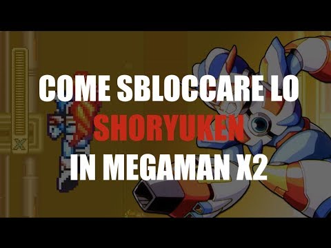 Come Sbloccare lo Shoryuken in Mega Man X2 !