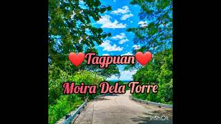 TAGPUAN  (lyrics )                                               MOIRA DELA TORRE