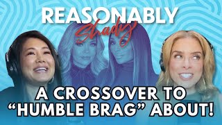 A Crossover to “Humble Brag” About! | Reasonably Shady Ep. 249