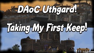 DAoC Uthgard | Taking A Keep! | 1st RvR Gameplay