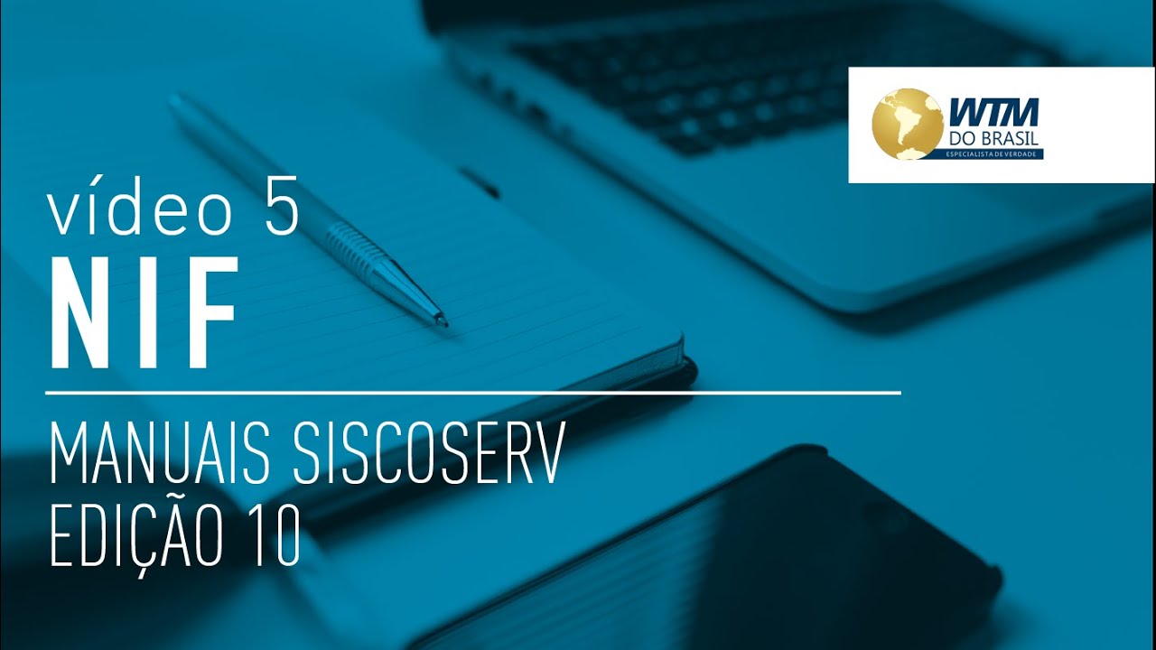 NIF - Vídeo 05 - Manual Siscoserv - Novidades na 10ª versão