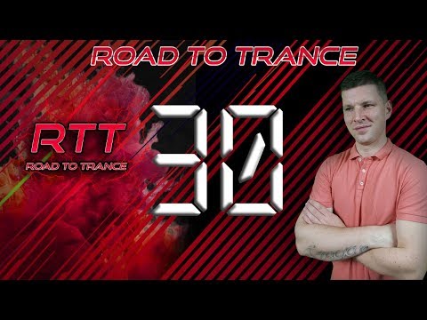 Road To Trance #30 (17.02.2019)
