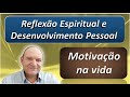 Reflexões Espirituais, Desenvolvimento Pessoal e Motivação, Equipe Bezerra de Menezes