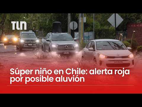 Super El Niño in Chile: Storms continue and red alert for flooding in Santiago