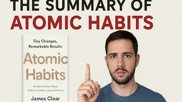 Atomic Habits Summary: Master Tiny Changes for Remarkable Results (James Clear Book Explained)