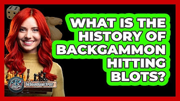 What Is The History Of Backgammon Hitting Blots? - The Board Game Xpert