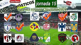 los pronosticos de la jornada 15 torneo Clausura 2024 liga mx 🚨🍀🚨