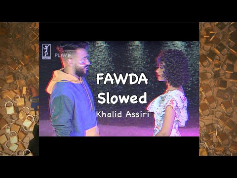 خالد عسيري - فوضى ( Khalid Assiri - Fawda ( slowed