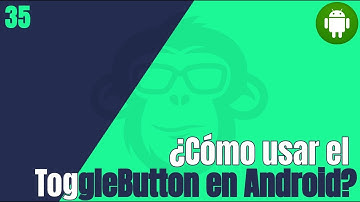35. Como Usar el ToggleButton en Android