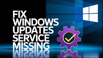 Windows Update Service Missing? Here