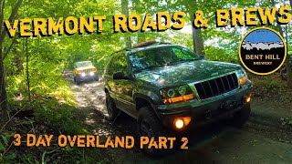 Overlanding Historic VT Class 4 Roads to Bent Hill Brewery w/@DarksideOffRoad