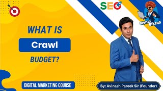What is Crawl Budget in SEO?