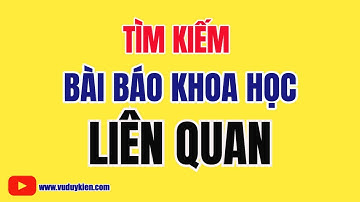Tìm kiếm bài báo khoa học liên quan | Connected Paper | TS.BS.Vũ Duy Kiên