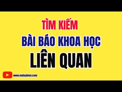 Video Tìm kiếm bài báo khoa học liên quan | TS.BS.Vũ Duy Kiên - youtube