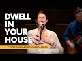 Dwell In Your House | POA Worship | Pentecostals of Alexandria