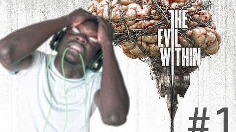 B*TCH YOU BETTA WURK ! | The Evil Within | Part 1