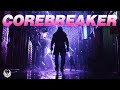 Corebreaker Rock Songs 🔥 Smash Through Mental Walls 💥