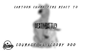Cartoon Characters React To Scooby Doo Vs Courage The Cowardly Dog | Death Battle