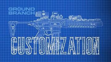 GROUND BRANCH Customization Trailer [Unofficial]