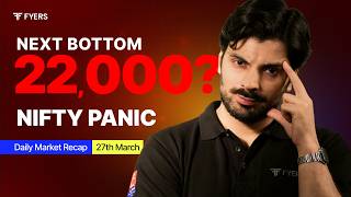 Next Bottom 22,000? Nifty Panic continues | Daily Market Recap with FYERS | March 27, 2026