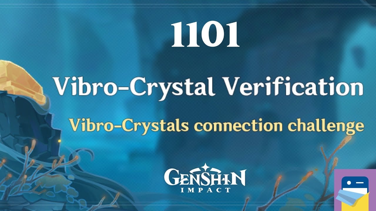Genshin Impact - Vibro-Crystal Verification - Update 3.5 - Part 1101 Walkthrough