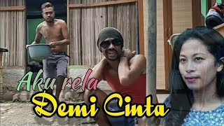 Aku rela Demi CINTA || Kaka Duki