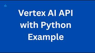 Gemini Vertex AI API Python Example #Gemini #VertexAI #Python #GenerativeAI #GoogleAI #python