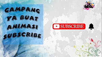 CARA BUAT ANIMASI GAMBAR SUBSCRIBE PART 1 /2021