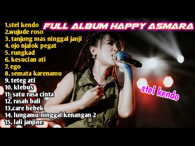 Full album || Stel Kendo Happy Asmara terbaru class=