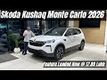 New Skoda Kushaq Monte Carlo 2026 | Most Feature Loaded Variant | Better Than Taigun |