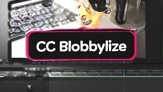 AE - CC Blobbylize - 애프터 이펙트