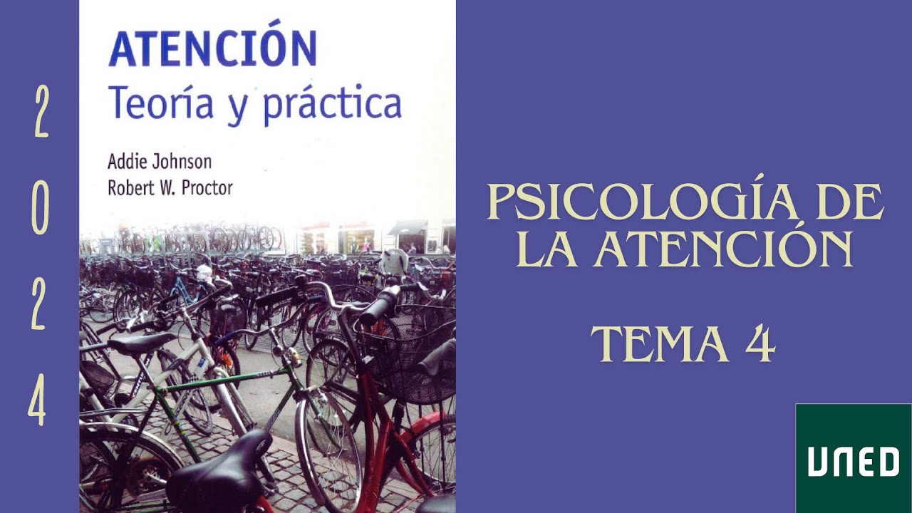 Psicología de la atención UNED, tema 4. - YouTube