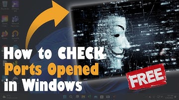 Hướng dẫn cách kiểm tra các Cổng/Ports đã mở trên máy tính