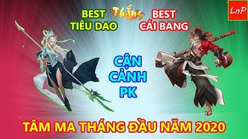 VLTK MOBILE - S43 - CẬN CẢNH XEM BEST TIÊU DAO - CÁI BANG CÂN TEAM 3 TRONG TÂM MA THÁNG | LnP