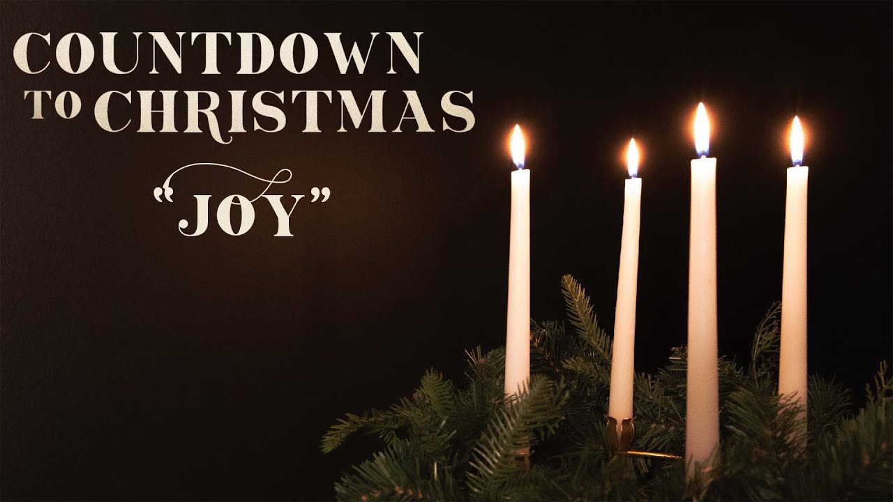 Countdown To Christmas: Cultivating Joy - YouTube