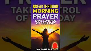 POWERFUL MORNING PRAYER FOR YOUR BREAKTHROUGH #prayer #shorts #viral #youtubeshorts #trending