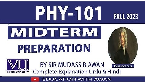 PHY101(P-3) Solved Mcqs Midterm Preparation Fall 2023