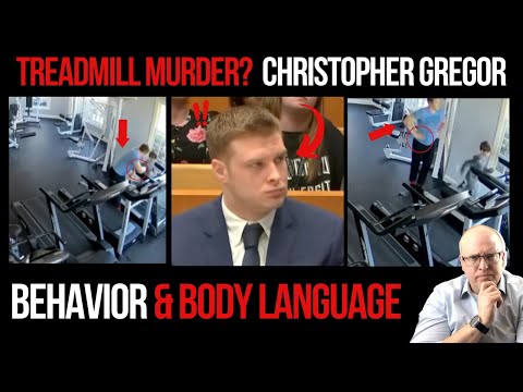 Treadmill Murder Trial: Christopher Gregor Behavior And Body Language