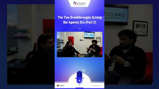 The Two Breakthroughs Driving the Agentic Era (Part 2) | #SmartAssistants